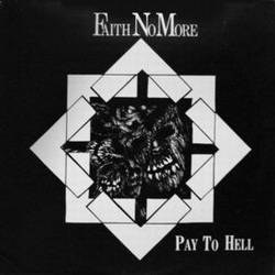 Faith No More : Pay to Hell